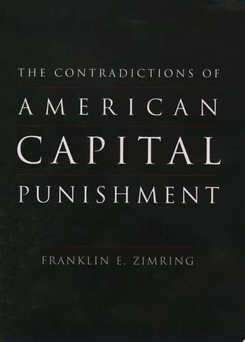 The Contradictions of American Capital Punishment (Studies in Crime and Public Policy)