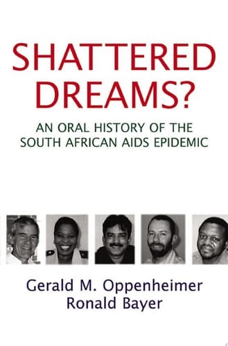 Shattered Dreams: An Oral History of the South African AIDS Epidemic