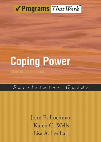 Coping Power: Child Group Facilitator's Guide (Treatments That Work)