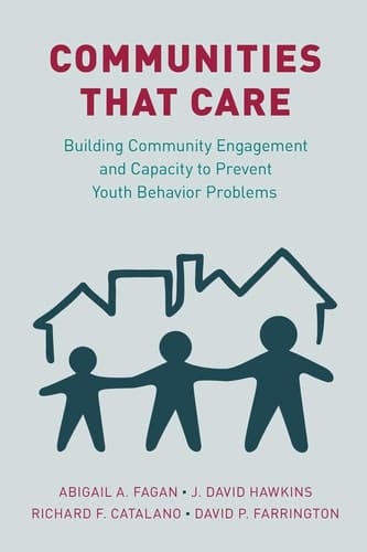 Communities that Care: Building Community Engagement and Capacity to Prevent Youth Behavior Problems