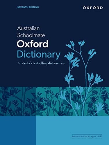 Australian Schoolmate Oxford Dictionary (Australian Dictionaries/Thesauruses/Reference)