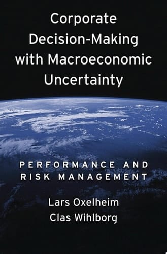 Corporate Decision-Making with Macroeconomic Uncertainty: Performance and Risk Management