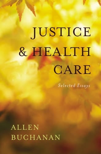 Justice and Health Care: Selected Essays