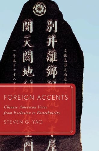 Foreign Accents: Chinese American Verse from Exclusion to Postethnicity (Global Asias)