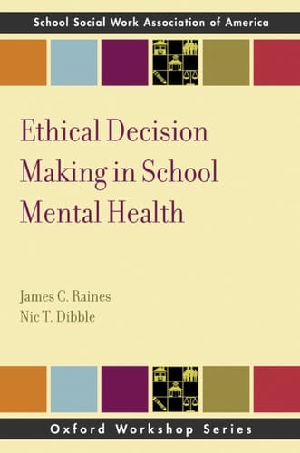 Ethical Decision Making in School Mental Health (SSWAA Workshop Series)