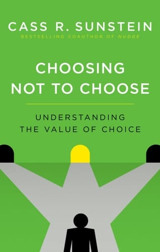 Choosing Not to Choose: Understanding the Value of Choice