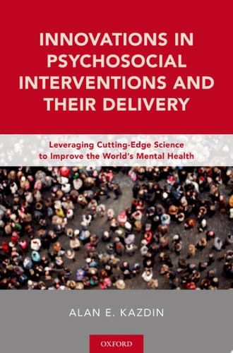 Innovations In Psychosocial Interventions And Their Delivery