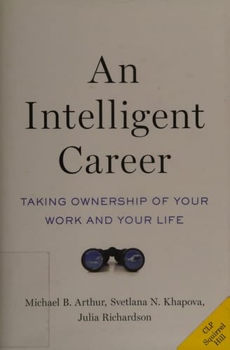 An Intelligent Career: Taking Ownership of Your Work and Your Life