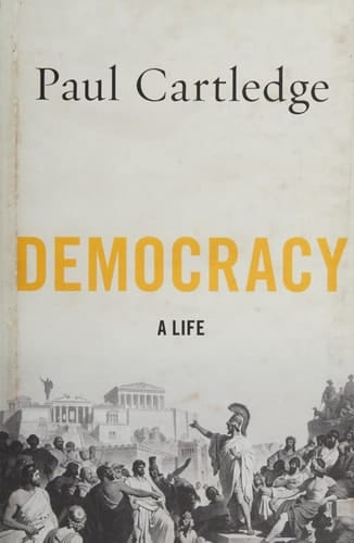 Democracy: A Life