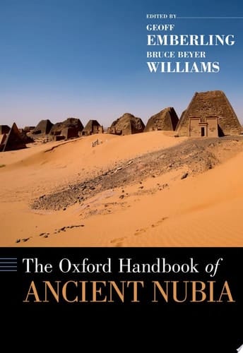 The Oxford Handbook of Ancient Nubia (Oxford Handbooks)