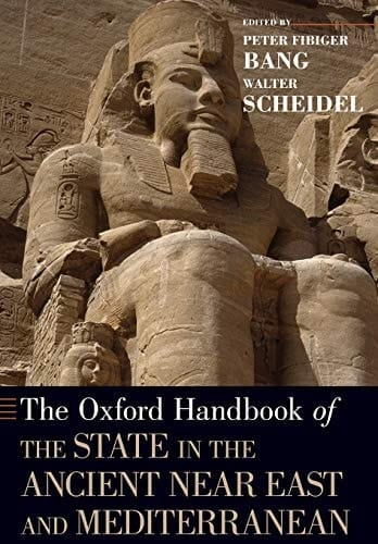 The Oxford Handbook of the State in the Ancient Near East and Mediterranean (Oxford Handbooks)