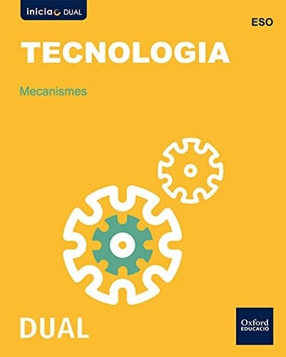 Inicia Tecnologia ESO. Mecanismes (Inicia Dual)
