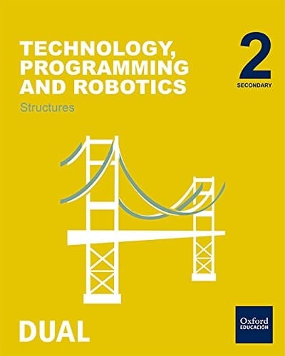 Inicia Technology, Programming and Robotics 2.º ESO. Structures and mechanisms. Student's Book (Inicia Dual)