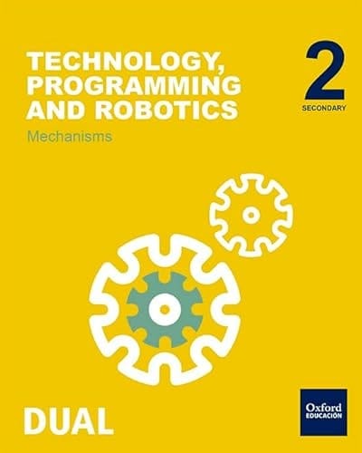 Inicia Technology, Programming and Robotics 2.º ESO. Mechanisms. Student's Book (Inicia Dual)