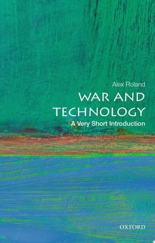 War And Technology: A Very Short Introduction