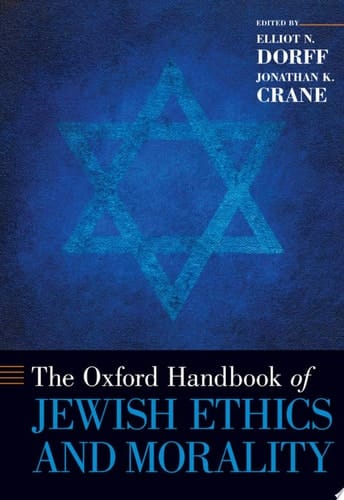 The Oxford Handbook of Jewish Ethics and Morality (Oxford Handbooks)