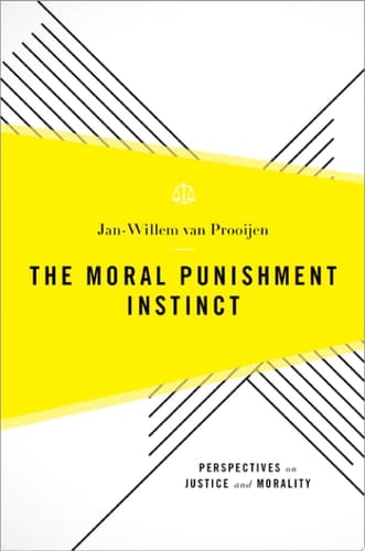 The Moral Punishment Instinct (Perspectives on Justice and Morality)