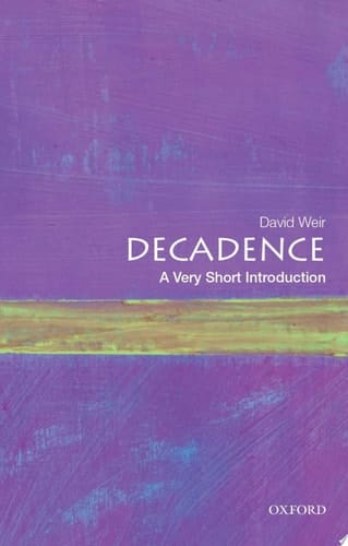 Decadence: A Very Short Introduction (Very Short Introductions)