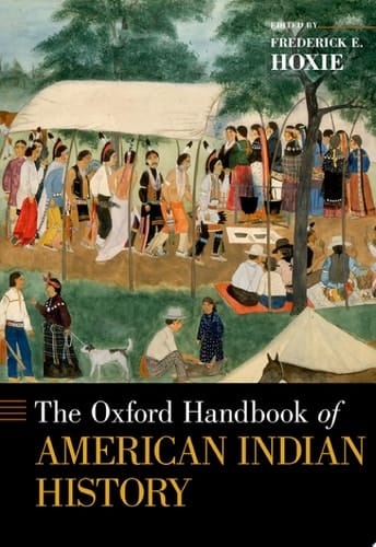 The Oxford Handbook of American Indian History (Oxford Handbooks)