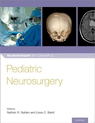Pediatric Neurosurgery (Neurosurgery by Example)