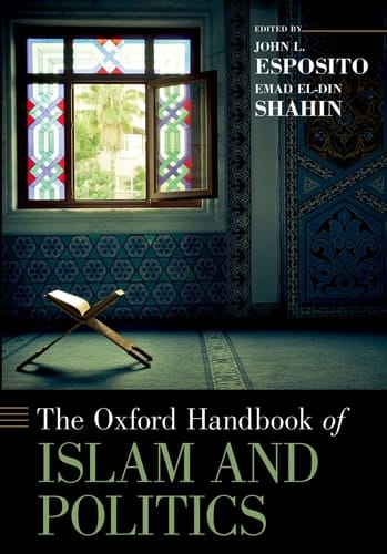 The Oxford Handbook of Islam and Politics (Oxford Handbooks)