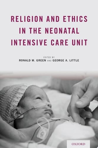 Religion And Ethics In The Neonatal Intensive Care Unit