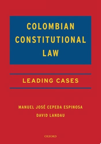 Colombian Constitutional Law: Leading Cases