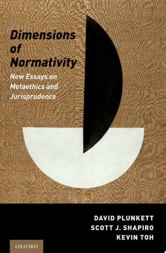 Dimensions of Normativity: New Essays on Metaethics and Jurisprudence