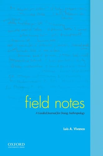 Field Notes: A Guided Journal for Doing Anthropology