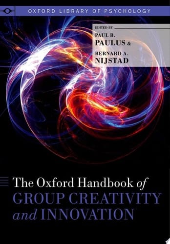 The Oxford Handbook Of Group Creativity And Innovation