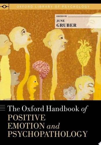 The Oxford Handbook of Positive Emotion and Psychopathology (Oxford Library of Psychology)