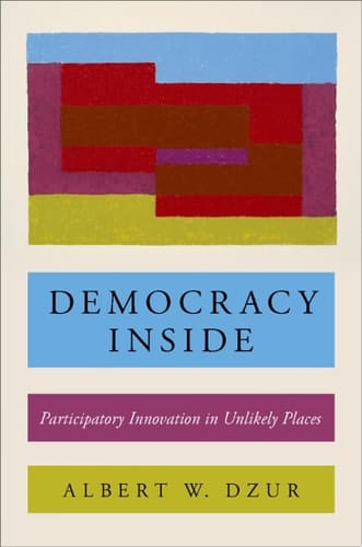 Democracy Inside: Participatory Innovation in Unlikely Places