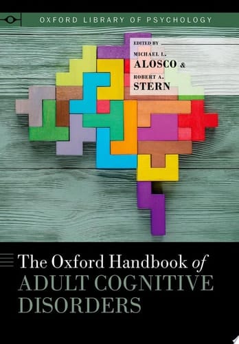 The Oxford Handbook of Adult Cognitive Disorders (Oxford Library of Psychology)