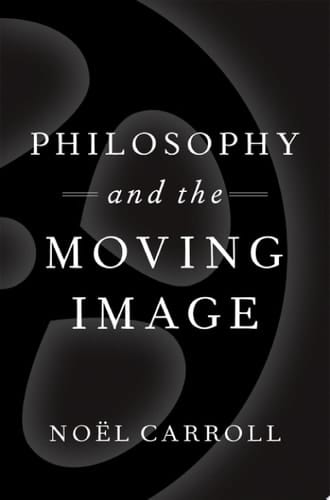 Philosophy and the Moving Image (Thinking Art)