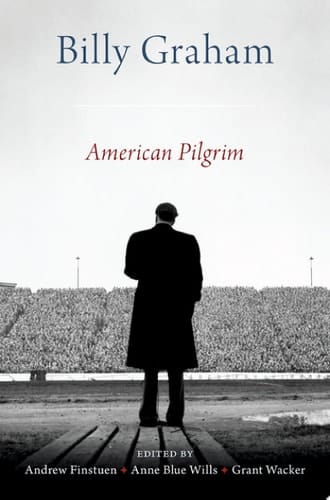 Billy Graham : American Pilgrim