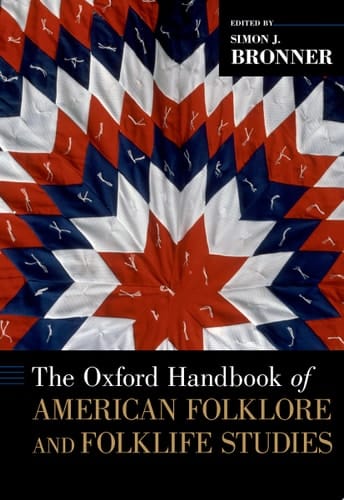 The Oxford Handbook of American Folklore and Folklife Studies (Oxford Handbooks)