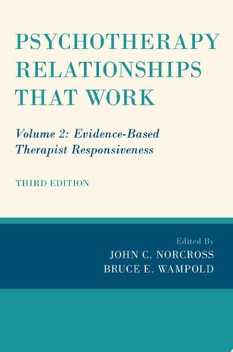 Psychotherapy Relationships that Work: Volume 2: Evidence-Based Therapist Responsiveness