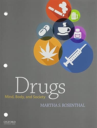 Drugs: Mind, Body, and Society