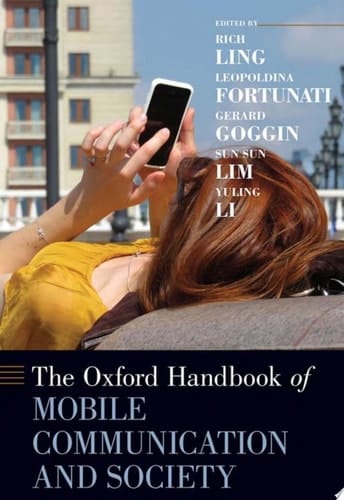 The Oxford Handbook Of Mobile Communication And Society