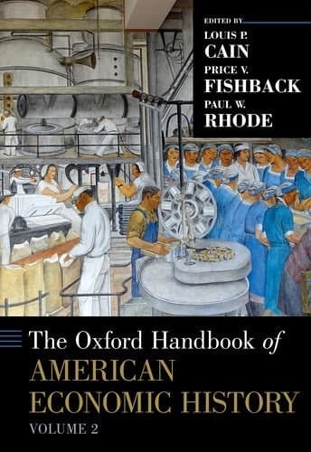 The Oxford Handbook of American Economic History: Vol. 2