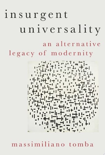 Insurgent Universality: An Alternative Legacy of Modernity (HERETICAL THOUGHT SERIES)