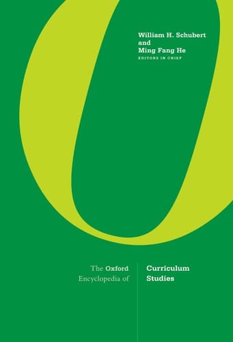 The Oxford Encyclopedia of Curriculum Studies (The Oxford Encyclopedia of Curriculum Studies, 3)
