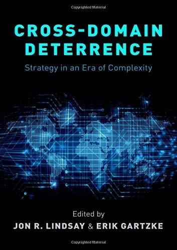 Cross-Domain Deterrence: Strategy in an Era of Complexity