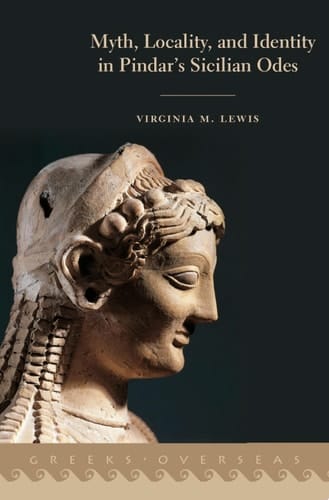 Myth, Locality, And Identity In Pindar's Sicilian Odes
