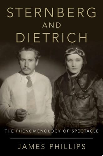 Sternberg and Dietrich: The Phenomenology of Spectacle