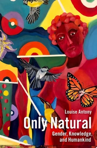 Only Natural: Gender, Knowledge, and Humankind