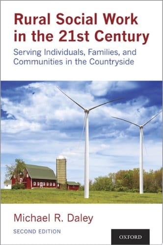 Rural Social Work in the 21st Century 2nd Edition: Serving Individuals, Families, and Communities in the Countryside