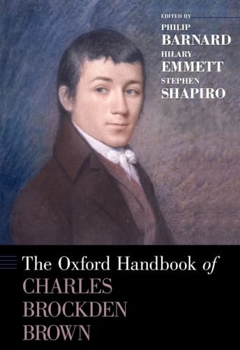 The Oxford Handbook of Charles Brockden Brown (Oxford Handbooks)