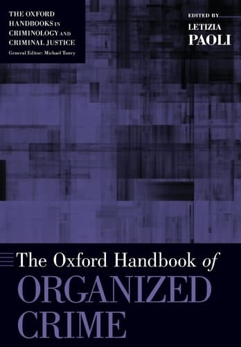 The Oxford Handbook of Organized Crime (Oxford Handbooks)