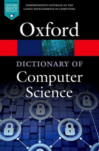 A Dictionary of Computer Science (Oxford Quick Reference)